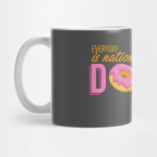 Everyday is National Donut Day Mug